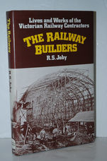 The Railway Builders. Lives and Works of the Victorian Railway Contractors.