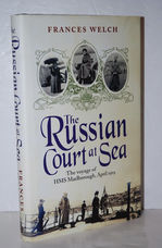The Russian Court At Sea The Voyage of HMS Marlborough, April 1919