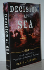 Decision At Sea Five Naval Battles That Shaped American History