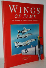 Wings of Fame, the Journal of Classic Combat Aircraft - Vol. 1 Journal of