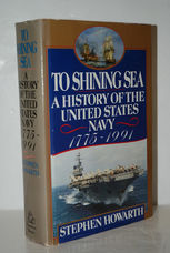 To Shining Sea A History of the United States Navy, 1775-1991