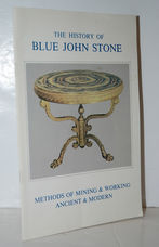 The History of Blue John Stone Methods of Mining and Working