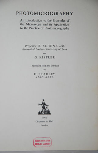 PHOTOMICROGRAPHY AN INTRODUCTION to the PRINCIPLES of the MICROSCOPE and