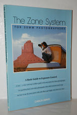 Zone System for 35Mm Photographers A Basic Guide to Exposure Control