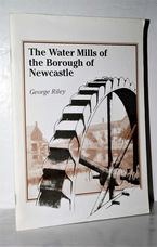 The Watermills of the Borough of Newcastle
