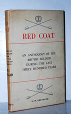 Red Coat An Anthology of the British Soldier During the Last Three Hundred