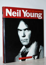 Neil Young His Life and Music
