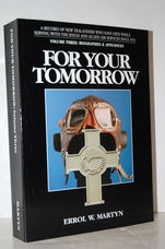 For Your Tomorrow (Signed)  Volume Three: Biographies and Appendices: a