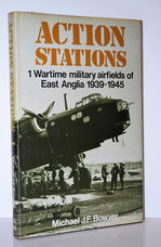 Action Stations 1 Wartime Military Airfields of East Anglia 1939-1945