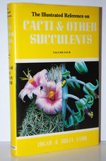 The Illustrated Reference on Cacti and Other Succulents Volume Four