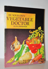 Be Your Own Vegetable Doctor