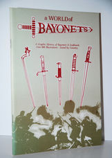 A World of Bayonets A Graphic History of Bayonets & Scabbards - Listed by