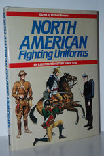 North American Fighting Uniforms Illustrated History Since 1756
