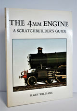 The 4Mm Engine A Scratchbuilder's Guide