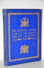 The Historie Booke. a Tale of Two Worlds and Five Continents 1537 - 1638 -