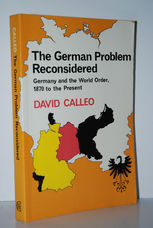 The German Problem Reconsidered Germany and the World Order 1870 to the