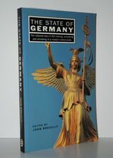 The State of Germany The National Idea in the Making, Unmaking and
