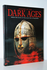 History of the Dark Ages From the Huns to William the Conquerer