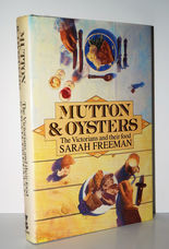 Mutton and Oysters Food, Cooking and Eating in Victorian Times