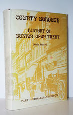 County Borough History of Burton Upon Trent Part 1 Edwardian Burton