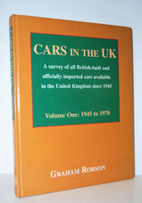 Cars in the U. K. - 1945-70 A Survey of all British-Built and Officially