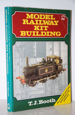 Model Railway Kit Building How to Build, Paint and Detail Plastic and