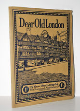 Dear Old London - 119 New Photographs