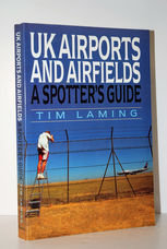 U. K. Airports and Airfields A Spotter's Guide