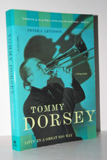 Tommy Dorsey Livin' in a Great Big Way, a Biography