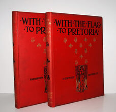 WITH the FLAG to PRETORIA A HISTORY of the BOER WAR of 1899-1900: VOLUMES