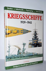 Kriegsschiffe 1939 - 1945. Zerstörer, Schlachtschiffe, Flugzeugträger,