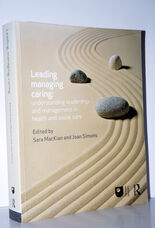 Leading, Managing, Caring Understanding Leadership and Management in