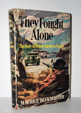 They Fought Alone The Story of British Agents in France