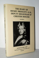 The Diary of Henry Prescott, LL. B. , Deputy Registrar of Chester Diocese