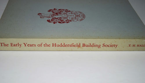 The Early Years of the Huddersfield Building Society.