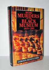More Murders of the Black Museum 1835-1985