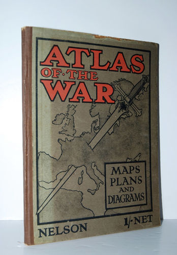 Atlas of the War. Maps, Plans, Diagrams and Pictures Illustrating the