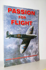 Passion for Flight Braving the Hazards of Aviation in War and Peace
