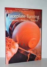 Faceplate Turning Features, Projects, Practice - the Best from Woodturning