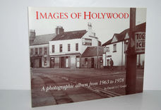 Images of Holywood A Photographic Album from 1963 to 1978