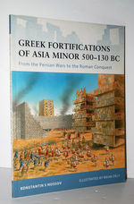 Greek Fortifications of Asia Minor 500-130 BC From the Persian Wars to the