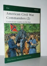 American Civil War Commanders Confederate Leaders in the East: Pt.2 (Elite)