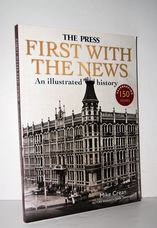 The Press First with the News: an Illustrated History