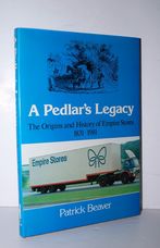 Pedlar's Legacy Origins and History of Empire Stores, 1831-1981