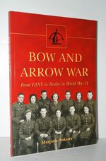 Bow and Arrow War From FANY to Radar in World War II
