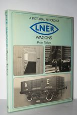 A Pictorial Record of LNER Wagons