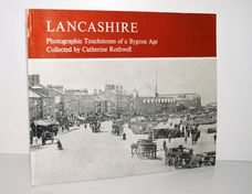 Lancashire Photographic Touchstones of a Bygone Age