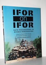IFOR on IFOR NATO Peace Keepers in Bosnia-Herzegovina