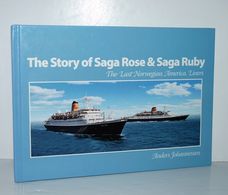 The Story of Saga Rose and Saga Ruby The Last Norwegian America Liners by
