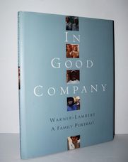 In Good Company Warner - Lambert, a Family Portrait